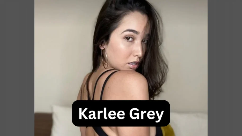Karlee Grey Bio Age Wiki Husband Boyfriend Net Worth