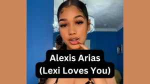 Alexis Arias (Lexi Loves You) Wiki Bio Age Biography Wikipedia