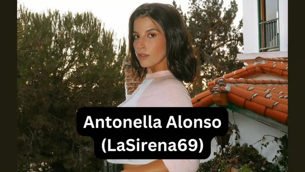 [LaSirena69 Age] Antonella Alonso Bio, Biography, Husband, Boyfriend