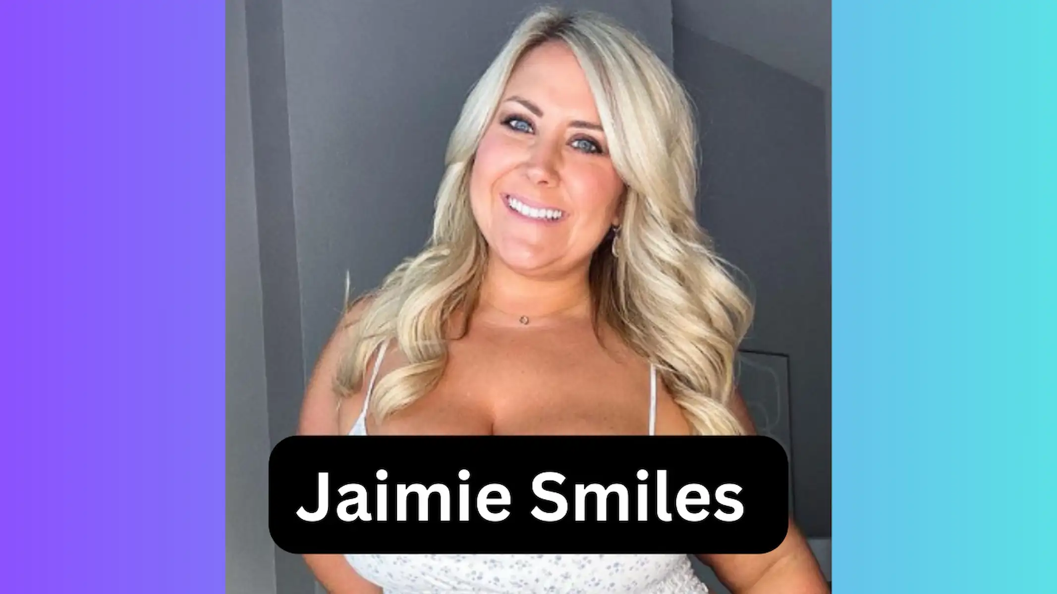 Jaimie Smiles