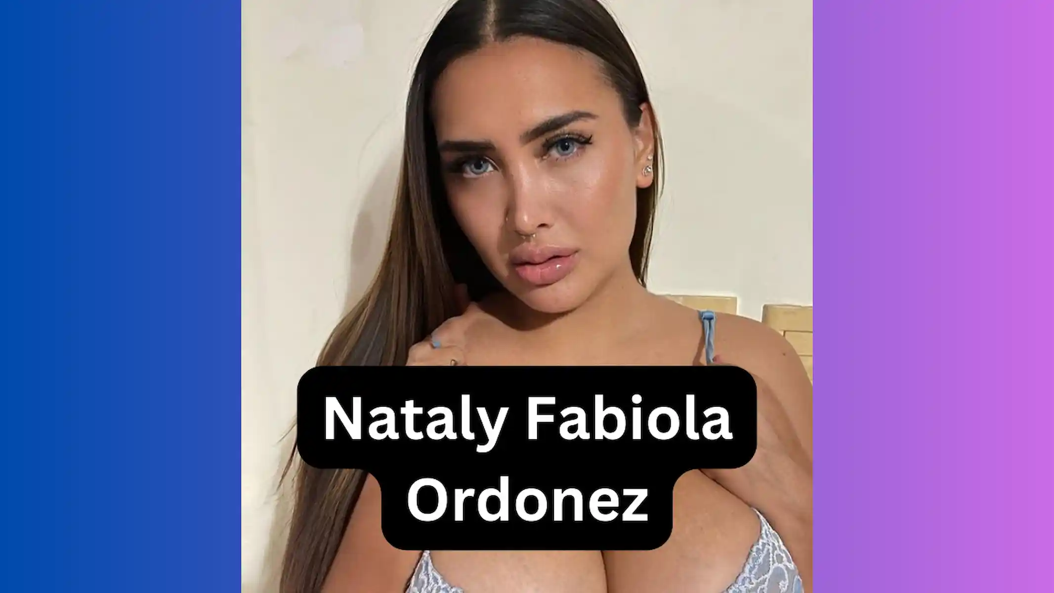 Nataly Ordo ez Bio Nataly Fabiola Ordonez Wikipedia Age Net Worth Nataly Ordo ez Bio Nataly Fabiola Ordonez Wikipedia Age Net Worth